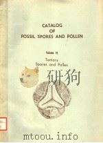 CATALOG OF FOSSIL SPORES AND POLLEN VOLUME 19  TERTIARY SPORES AND POLLEN     PDF电子版封面    H.T.AMES  G.O.W.KREMP  W.RIEGE 