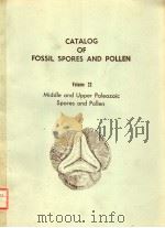 CATALOG OF FOSSIL SPORES AND POLLEN VOLUME 22  MIDDLE AND UPPER PALEOZOIC SPORES AND POLLEN     PDF电子版封面    G.O.W.KREMP  H.T.AMES 