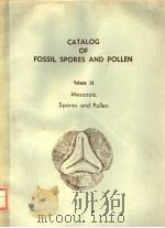 CATALOG OF FOSSIL SPORES AND POLLEN VOLUME 24  MESOZOIC SPORES AND POLLEN     PDF电子版封面    G.O.W.KREMP  H.T.AMES 