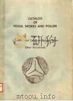 CATALOG OF FOSSIL SPORES AND POLLEN VOLUME 29  MESOZOIC AND CENOZOIC SPORES，POLLEN AND OTHER MICROFO（ PDF版）