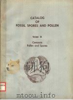 CATALOG OF FOSSIL SPORES AND POLLEN VOLUME 34  CENOZOIC POLLEN AND SPORES     PDF电子版封面    A.TRAVERSE  H.T.AMES 