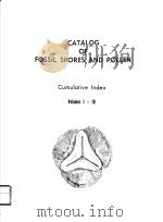 CATALOG OF FOSSIL SPORES AND POLLEN CUMULATIVE INDES VOLUME 1-10     PDF电子版封面     