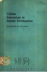 CELLULAR INTERACTIONS IN ANIMAL DEVELOPMENT     PDF电子版封面  0412130106   