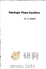 PETROLOGIC PHASE EQUILIBRIA     PDF电子版封面  0716702797  W.G.ERNST 