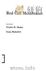 RED CELL MEMBRANES     PDF电子版封面  0443083535  STEPHEN B.SHOHET 
