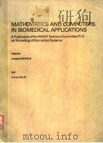 MATHEMATICS AND COMPUTERS IN BIOMEDICAL APPLICATIONS（ PDF版）