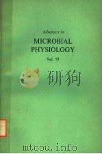 ADVANCES IN MICROBIAL PHYSIOLOGY  VOLUME 12（ PDF版）