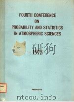 FOURTH CONFERENCE ON PROBABILITY AND STATISTICS IN ATMOSPHERIC SCIENCES     PDF电子版封面     