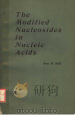 THE MODIFIED NUCLEOSIDES IN NUCLEIC ACIDS     PDF电子版封面  0231030185  ROSS H.HALL 