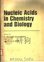 NUCLEIC ACIDS IN CHEMISTRY AND BIOLOGY     PDF电子版封面  0199631204  G.MICHAEL BLACKBURN  MICHAEL J 