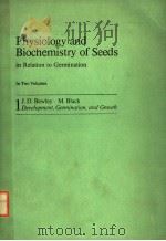 PHYSIOLOGY AND BIOCHEMISTRY OF SEEDS  IN RELATION TO GERMINATION  VOLUME 1（ PDF版）