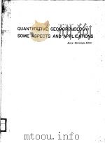 QUANTITATIVE GEOMORPHOLOGY：SOME ASPECTS AND APPLICATIONS     PDF电子版封面     