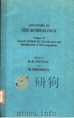 METHODS IN MICROBIOLOGY  VOLUME 19 CURRENT METHODS FOR CLASSIFICATION AND IDENTIFICATION OF MICROORG     PDF电子版封面  0125215193  R.R.COLWELL  R.GRIGOROVA 