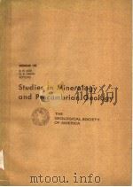STUDIES IN MINERALOGY AND PRECAMBRIAN GEOLOGY     PDF电子版封面  0813711355  B.R.DOE  D.K.SMITH 