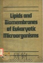 LIPIDS AND BIOMEMBRANES OF EUKARYOTIC MICROORGANISMS（ PDF版）