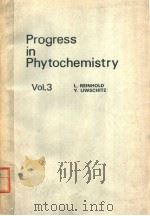 PROGRESS IN PHYTOCHEMISTRY  VOLUME 3     PDF电子版封面    L.REINHOLD  Y.LIWSCHITZ 