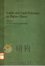 LIPIDS AND LIPID POLYMERS IN HIGHER PLANTS     PDF电子版封面  3540082018  M.TEVINI  H.K.LICHTENTHALER 