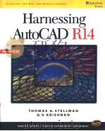 HARNESSING AUTOCAD RELEASE 14     PDF电子版封面  0766801241  THOMAS A.STELLMAN  G.V.KRISHNA 