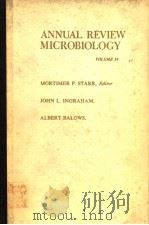 ANNUAL REVIEW MICROBIOLOGY  VOLUME 34     PDF电子版封面    MORTIMER P.STARR 