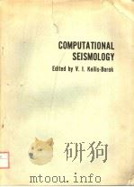 COMPUTATIONAL SEISMOLOGY     PDF电子版封面  0306108615  V.I.KEILIS-BOROK 