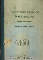 EITHT PEAK INDEX OF MASS SPECTRA  SECOND EDITION  VOLUME 3 TABLE 3 PART 1     PDF电子版封面     