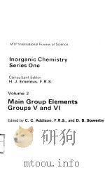 MAIN GROUP ELEMENTS GROUPS Ⅴ AND Ⅵ     PDF电子版封面  0839110057  C.C.ADDISON AND D.B.SOWERBY 