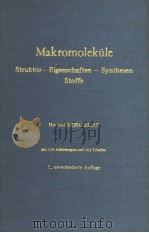 MAKROMOLEKULE  STRUKTUR-EIGENSCHAFTEN-SYNTHESEN STOFFE     PDF电子版封面    HANS-GEORG ELIAS 