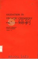 OXIDATION IN ORGANIC CHEMISTRY  PART B     PDF电子版封面    WALTER S.TRAHANOVSKY 