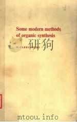 SOME MODERN METHODS OF ORGANIC SYNTHESIS     PDF电子版封面  0521081459  W.CARRUTHERS 