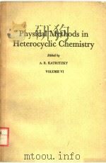 PHYSICAL METHODS IN HETEROCYCLIC CHEMISTRY  VOLUME 6（ PDF版）