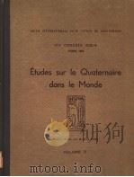 ETUDES SUR LE QUATERNAIRE DANS LE MONDE  VOLUME 2     PDF电子版封面     
