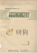 SELECTED PAPERS ON SEISMOMETRY  VOL.3     PDF电子版封面     