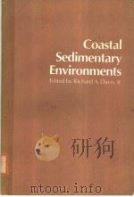 COASTAL SEDIMENTARY ENVIRONMENTS     PDF电子版封面  0387903003  RICHARD A.DAVIS 