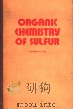 ORGANIC CHEMISTRY OF SULFUR     PDF电子版封面  0306307405  S.OAE 