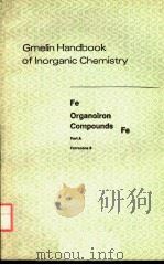 GMELIN HANDBOOK OF INORGANIC CHEMISTRY  8TH EDITION FE ORGANOIRON COMPOUNDS PART A FERROCENE 9     PDF电子版封面     