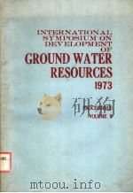 INTERNATIONAL SYMPOSIUM ON DEVELOPMENT OF GROUND WATER RESOURCES  PROCEEDINGS VOLUME 1     PDF电子版封面     