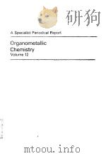 ORGANOMETALLIC CHEMISTRY  VOLUME 12     PDF电子版封面  0851866018  E.W.ABEL  F.G.A.STONE 