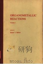 ORGANOMETALLIC REACTIONS  VOLUME 1     PDF电子版封面    ERNEST I.BECKER  MINORU TSUTSU 