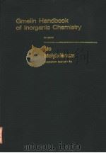 CMELIN HANDBOOK OF INORGANIC CHEMISTRY  8TH EDITION  MO MOLYBDENUM  SUPPLEMENT VOLUME B 3A SYSTEM NU     PDF电子版封面  3540935428   