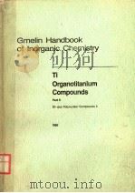 GMELIN HANDBOOK OF INORGANIC CHEMISTRY  8TH EDITION  TI ORGANOTITANIUM COMPOUNDS  PART 5  SYSTEM NUM（ PDF版）