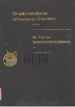GMELIN HANDBOOK OF INORGANIC CHEMISTRY  8TH EDITION  SC，Y，LA-LU RARE EARTH ELEMENTS C 10  SYSTEM NUM（ PDF版）