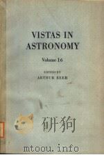 VISTAS IN ASTRONOMY VOLUME 16     PDF电子版封面    ARTHUR BEER 