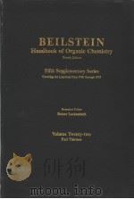 BEILSTEIN HANDBOOK OF ORGANIC CHEMISTRY FOURTH EDITION FIFTH SUPPLEMENTARY SERIES VOLUME TWENTY-TWO     PDF电子版封面  354053167X   