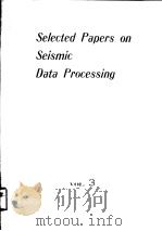 SELECTED PAPERS ON SEISMIC DATA PROCESSING VOL.3     PDF电子版封面     