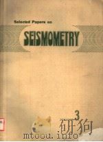 SELECTED PAPERS ON SEISMOMETRY VOLUME 3（ PDF版）