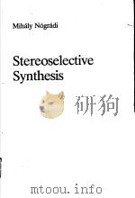 STEREOSELECTIVE SYNTHESIS     PDF电子版封面     