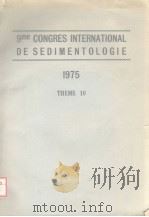 9ME CONGRES INTERNATIONAL DE SEDIMENTOLOGIE 1975 THEME 10     PDF电子版封面     