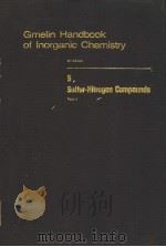 GMELIN HANDBOOK OF INORGANIC CHEMISTRY 8TH EDITION S SULFUR-NITROGEN COMPOUNDS PART 4（ PDF版）