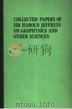 COLLECTED PAPERS OF SIR HAROLD JEFFREYS ON GEOPHYSICS AND OTHER SCIENCES  VOLUME 2     PDF电子版封面    HAROLD JEFFREYS 