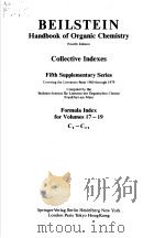 BEILSTEIN HANDBOOK OF ORGANIC CHEMISTRY COLLECTIVE INDEXES FIFTH SUPPLEMENTARY SERIES FORMULA INDEX     PDF电子版封面  3540525831   